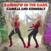 Camille and Kennerly - Rainbow in the Dark - Single